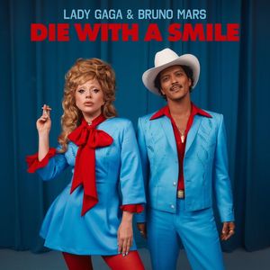 DIE WITH A SMILE - LADY GAGA, BRUNO MARS by JEET
