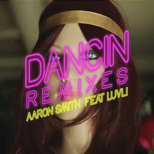 Aaron Smith – Dancin (Krono Remix) ft. Luvli